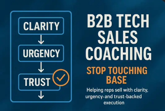 B2B tech sales coaching visual promoting clarity, urgency, and trust-backed execution